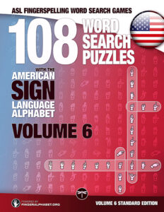 ASL Fingerspelling Word Search Games: 108 Word Search Puzzles with the American Sign Language Alphabet, by Lassal for Project FingerAlphabet Puzzle Book: Volume 6