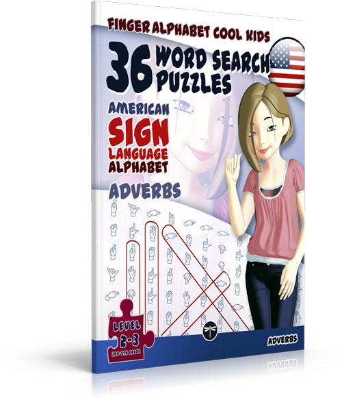 ASL Word Search Games 108 Word Search Puzzles with the American Sign Language Alphabet Cool Kids Adverbs
