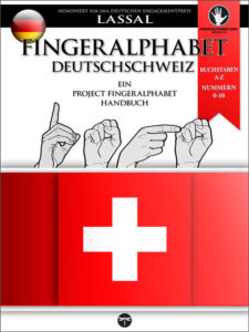 DSGS Fingeralphabet Deutschschweiz, ein Project FingerAlphabet Handbuch mit dem deutschen Fingeralphabet der Schweiz für Project FingerAlphabet von Lassal