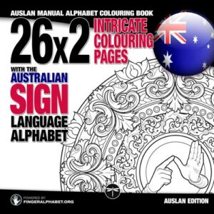 AUSLAN Manual Alphabet Colouring Book: 26x2 Intricate Coloring Pages with the Australian Sign Language Alphabet by Lassal for Project FingerAlphabet