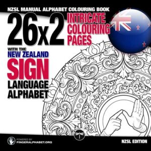 NZSL Manual Alphabet Coloring Book: 26x2 Intricate Coloring Pages with the New Zealand Sign Language Alphabet