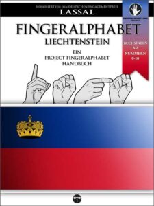 DSGS Fingeralphabet Liechtenstein, ein Project FingerAlphabet Handbuch mit dem liechtensteiner Fingeralphabet für Project FingerAlphabet von Lassal