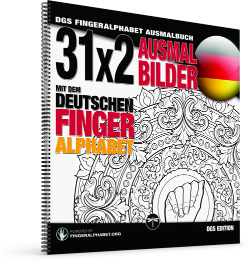 EXTRA großes DGS Fingeralphabet Ausmalbuch, 31x2 Ausmalbilder mit dem deutschen Fingeralphabet für Project FingerAlphabet von Lassal - mit Wire-O-Bindung