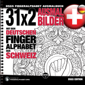 DSGS Fingeralphabet Ausmalbuch, 31x2 Ausmalbilder mit dem deutschen Fingeralphabet der Schweiz für Project FingerAlphabet von Lassal