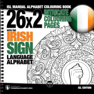 X-Tra Large ISL Manual Alphabet Coloring Book: 26x2 Intricate Coloring Pages with the Irish Sign Language Alphabet, X-TRA Large, Wire-O bound